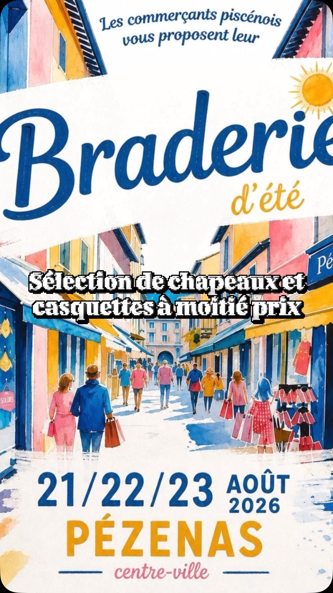 Vendredi, samedi et dimanche de 10h30 à 19h, braderie à la chapellerie de Pézenas, ainsi que de nombreux commerces de la ville.
Alors venez faire de bonnes affaires.